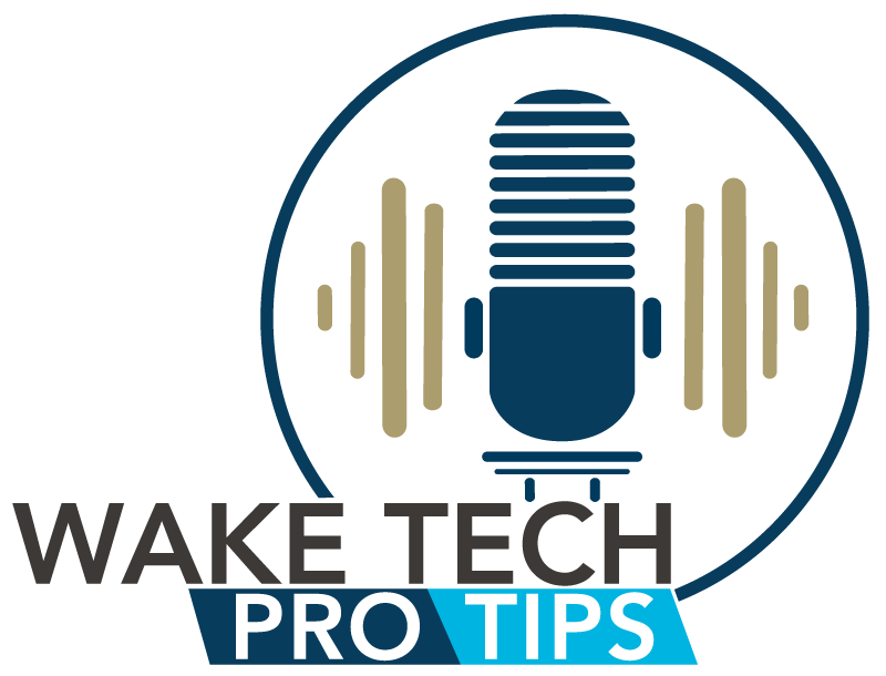 Wake Tech Pro Tips