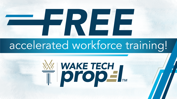 Wake Tech offers FREE accelerated workforce training - learn more.