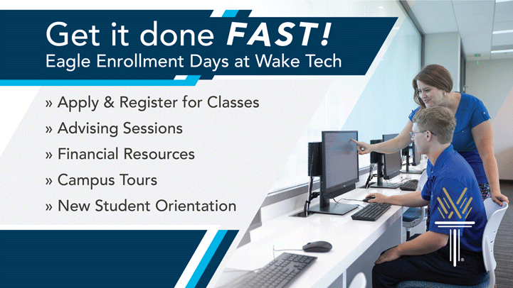 Wake Tech Eagle Enrollment Days | Apply & Register for Classes