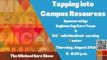 The Michael Eure Show. Tapping into Campus Resources
